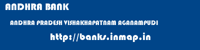ANDHRA BANK  ANDHRA PRADESH VISHAKHAPATNAM AGANAMPUDI   banks information 